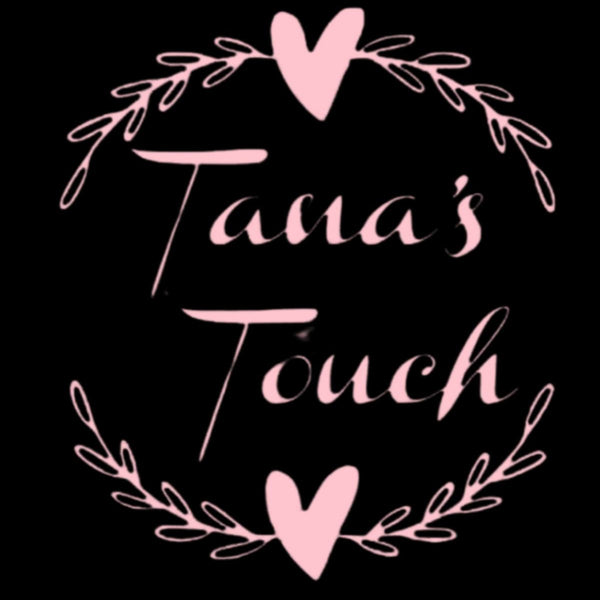 Tana's Touch
